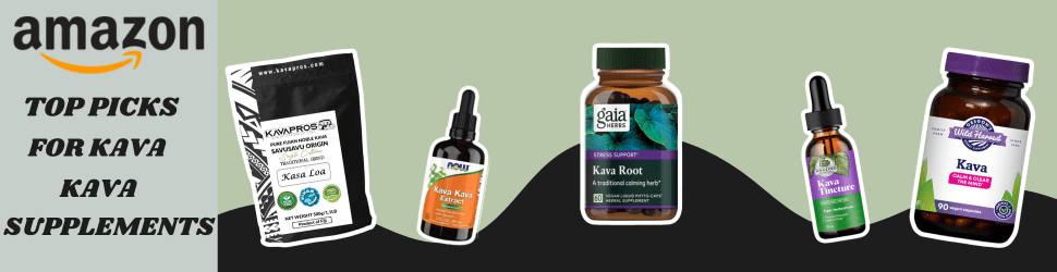 Discover the Best Kava Kava Supplements for Relaxed Body and Focused Mind